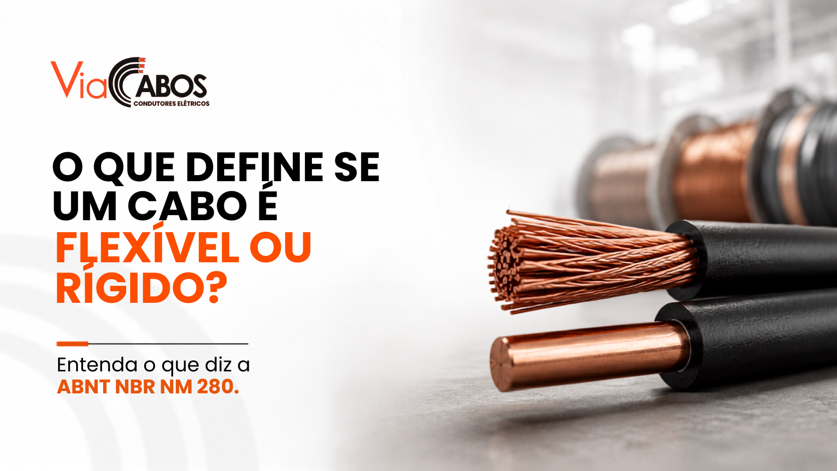 O que define se um cabo é flexível ou rígido? Entenda a NBR NM 280